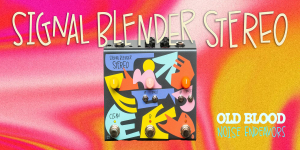 Signal Blender Stereo : l’outil ultime pour les chaînes d’effets parallèles